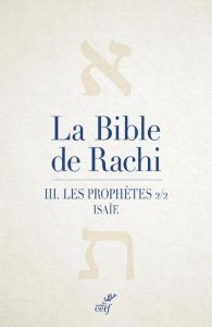 La Bible de Rachi. Tome 3 Isaïe, Les prophètes 2/2 - RASHI
