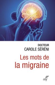 Les mots de la migraine - Séréni Carole