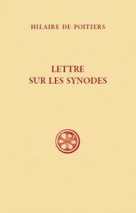 Lettre sur les synodes. Edition bilingue français-latin - POITIERS HILAIRE DE