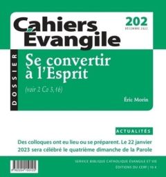 Cahiers Evangile - N° 202 Se convertir à l'Esprit - Morin Eric - Cahiers Evangile