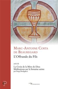 L'offrande du fils - Costa de Beauregard Marc-Antoine