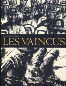 Les vaincus - Duchazeau Frantz