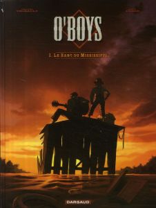 O'Boys Tome 1 : Le Sang du Mississippi - Thirault Philippe - Cuzor Steve