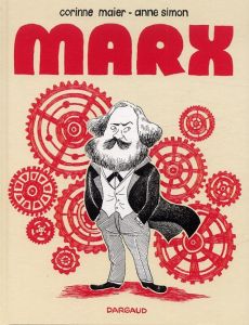 Marx. Une biographie dessinée - Maier Corinne - Simon Anne