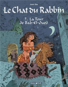 Le Chat du Rabbin Tome 7 : La tour de Bab-El-Oued - Sfar Joann - Findakly Brigitte