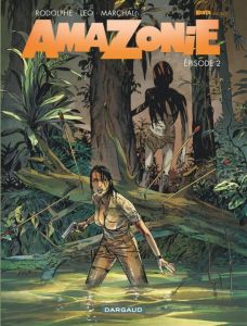 Amazonie Tome 2 - MARCHAL BERTRAND/LEO