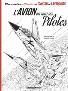Une aventure "Classic" de Tanguy et Laverdure Tome 2 : L'avion qui tuait ses pilotes. Avec un ex-lib - Charlier Jean-Michel - Durand Matthieu - Buendia P