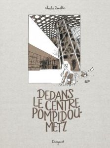 Dedans le centre Pompidou-Metz - Zanello Charlie