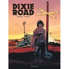Dixie Road Intégrale - Labiano Hugues - Dufaux Jean - Alluard Marie-Paule