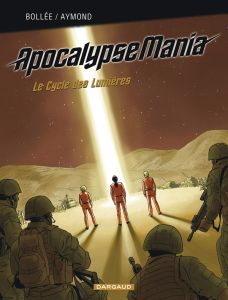 Apocalypse Mania Intégrale : Le Cycle des Lumières - Bollée Laurent-Frédéric - Aymond Philippe