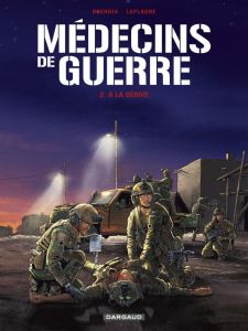 Médecins de guerre Tome 2 : À la dérive - Buendia Patrice - Laplagne Gilles - Le Capon Rémi