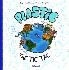Plastic Tac Tic Tac - Dupuy Capucine - Terreur Graphique