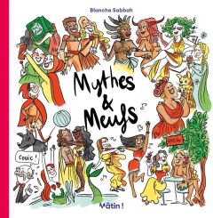 Mythes & Meufs Tome 1 - Sabbah Blanche