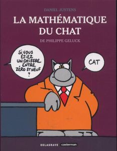 La mathématique du Chat - Justens Daniel - Geluck Philippe