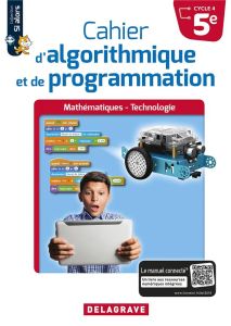 Cahier d'algorithmique et de programmation 5e - Sauzeau Dominique - Turquois Arnaud - Vogt Olivier