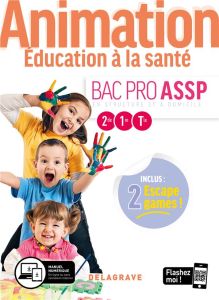 Animation Education à la santé 2de 1re Tle Bac Pro ASSP. Pochette élève, Edition 2020 - Chardon Chloé - Chasserieau Manuela - Lailhacar Ag