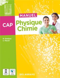 Physique Chimie CAP. Manuel - Granjoux Nathalie - Maurel Christian