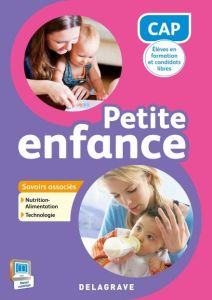 CAP petite enfance. Savoirs associés nutrition-alimentation, technologie - Brachet Cécile - Bornerie Sandrine - Dijeaux Michè