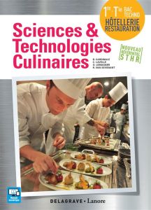 Sciences et technologies culinaires 1re Tle Bac Techno Hôtellerie Restauration - Cardinale Bruno - Lavelle Christophe - Lemagner Ol