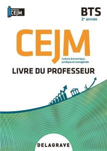 Culture économique, juridique et managériale (CEJM) 2e année BTS. Livre du professeur, Edition 2021 - Barbet Elodie - Gillet Patrice - Guillermet Odile