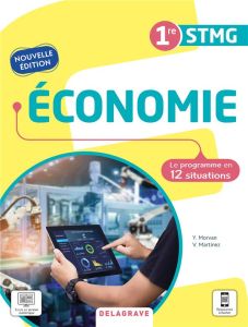 Economie 1re STMG. Le programme en 12 situations, Edition 2021 - Morvan Yann - Martinez Vincent