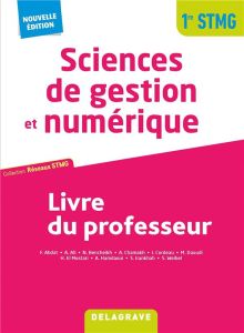 Sciences de gestion et numérique 1re STMG. Livre du professeur, Edition 2021 - Abdat Farid - Ali Andrée - Bencheikh Nassima - Cha