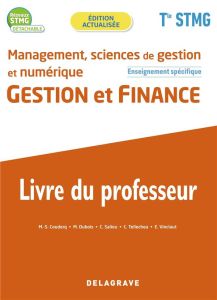 Gestion et finance Tle STMG Management, sciences de gestion et numérique. Livre du professeur, Editi - Couderq Marie-Sophie - Dubois Marie - Saliou Chris