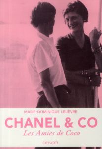 Chanel & co : les amies de Coco - Lelièvre Marie-Dominique