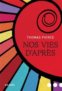 Nos vies d'après - Pierce Thomas - Esquié Héloïse