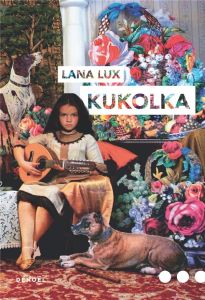 Kukolka - Lux Lana - Germain Brice