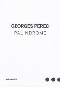 Palindrome - Perec Georges