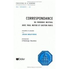 Correspondance de Frédéric Mistral avec Paul Meyer et Gaston Paris - Mistral Frédéric