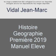Histoire-Géographie 1re. Edition 2019 - Vidal Jean-Marc - Jalta Jacqueline - Joly Jean-Fra