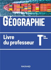 Géographie Tle. Livre du professeur, Edition 2020 - Hagnerelle Michel - Joly Jean-François