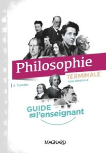 Philosophie Tle voie générale. Guide de l'enseignant, Edition 2020 - Sorosina Arnaud
