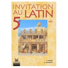Invitation au Latin 5e. Manuel élève, Edition 1997 - Gason Jacques - Lambert Alain - Tréziny Henri