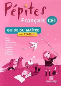 Français CE1 Pépites. Guide du maître, avec 1 CD-ROM - Savadoux-Wojciechowski Catherine