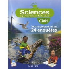 Sciences CM1 Odysséo. Tout le programme en 24 enquêtes - Rolando Jean-Michel - Pommier Patrick - Simonin Gu