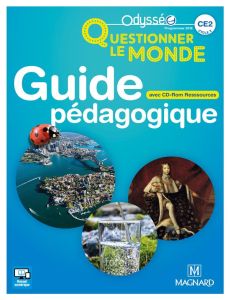 Questionner le monde CE2. Guide pédagogique, Edition 2017, avec 1 CD-ROM - Meunier Christophe - Carnoy Valérie - Pellé-Hester