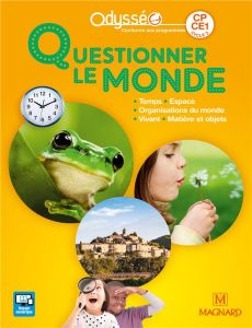 Questionner le monde CP-CE1 Odysséo. Edition 2018 - Meunier Christophe - Carnoy Valérie - Pellé-Hester