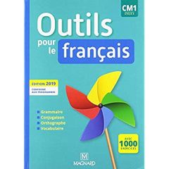 Outils pour le français CM1 cycle 3. Edition 2019 - Bordron Sylvie - Simard Catherine - Palau Martine