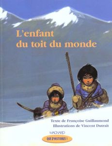 L'enfant du toit du monde - Dutrait Vincent - Guillaumond Françoise