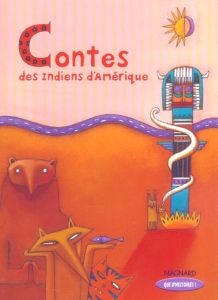 Contes des Indiens d'Amérique - Demars Françoise - Mercier Julie
