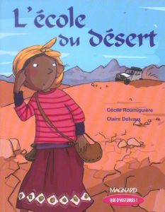 L'école du désert - Roumiguière Cécile - Delvaux Claire