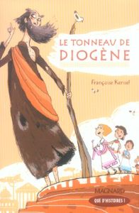 Le tonneau de Diogène - Kerisel Françoise - Balandras Elodie