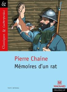 Mémoires d'un rat. Suivi des Commentaires de Ferdinand, ancien rat des tranchées - Chaine Pierre - Maltère Stéphane