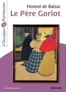 Le père Goriot - Balzac Honoré de - Leroy Evelyne - Sendre-Haïdar M