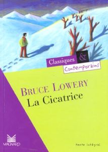 La Cicatrice - Lowery Bruce - Dupuy Jeanne - Horcajo Carlos
