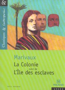 La colonie suivi de L'Ile des esclaves - Marivaux Pierre de - Hubert Jocelyne