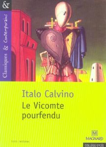 Le Vicomte pourfendu - Calvino Italo - Bertrand Juliette - Lebailly Natha